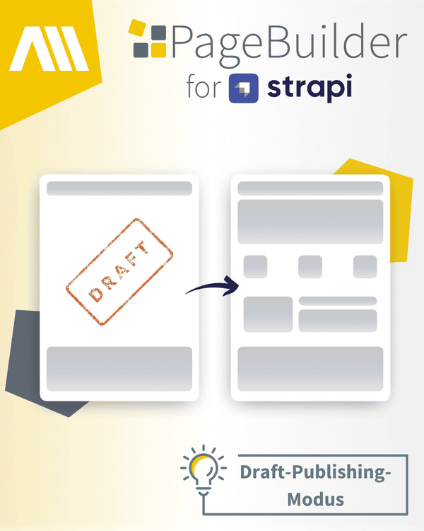 Der Draft-Publishing-Modus für den PageBuilder für Strapi Visualisierter Seiten-Entwurf mit dem Schriftzug "Draft"