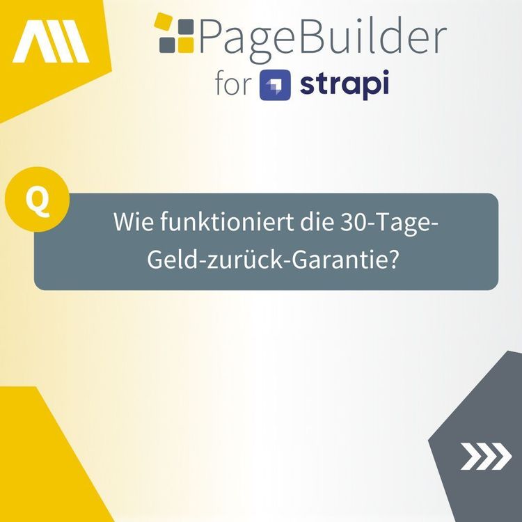 Unsere 30-Tage-Geld-zurück-Garantie Grauer Kasten mit einer Frage zum PageBuilder für Strapi