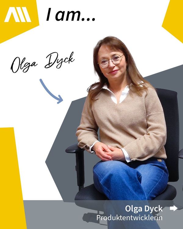 Unsere Vorgestellt-Reihe der verschiedenen Berufe bei der AM GmbH Foto von Olga Dyck, Produktentwicklerin bei der AM GmbH